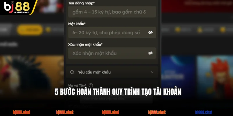 5 bước hoàn thành quy trình tạo tài khoản