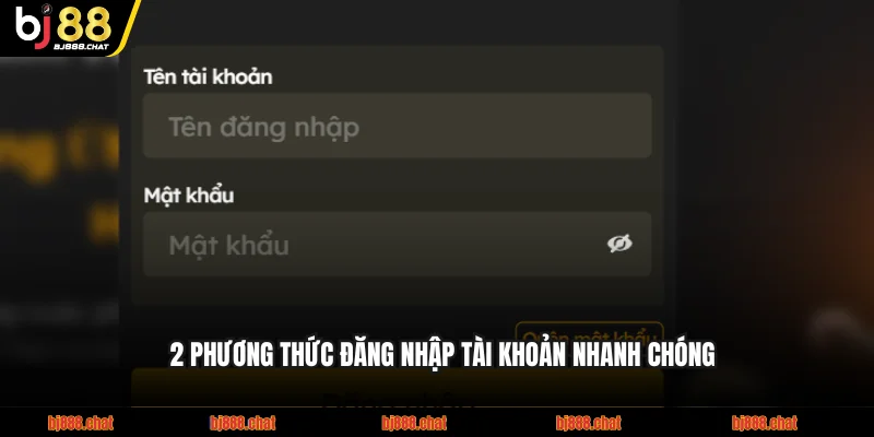 2 phương thức đăng nhập tài khoản nhanh chóng