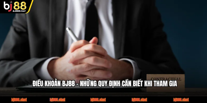 Điều Khoản BJ88 - Những Quy Định Cần Biết Khi Tham Gia