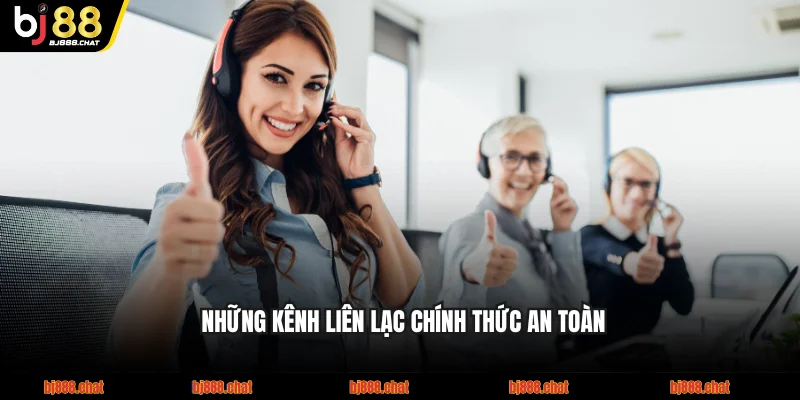 Những kênh liên lạc chính thức an toàn