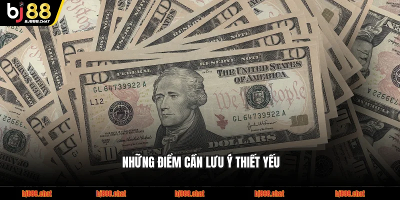 Những điểm cần lưu ý thiết yếu khi thành viên thực hiện rút tiền