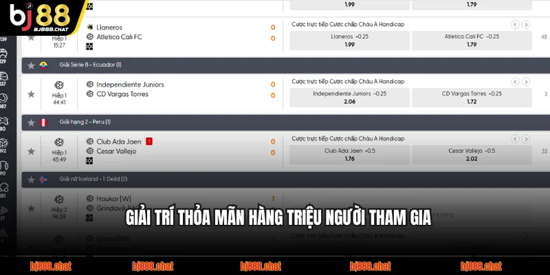 Giải trí thỏa mãn hàng triệu người tham gia
