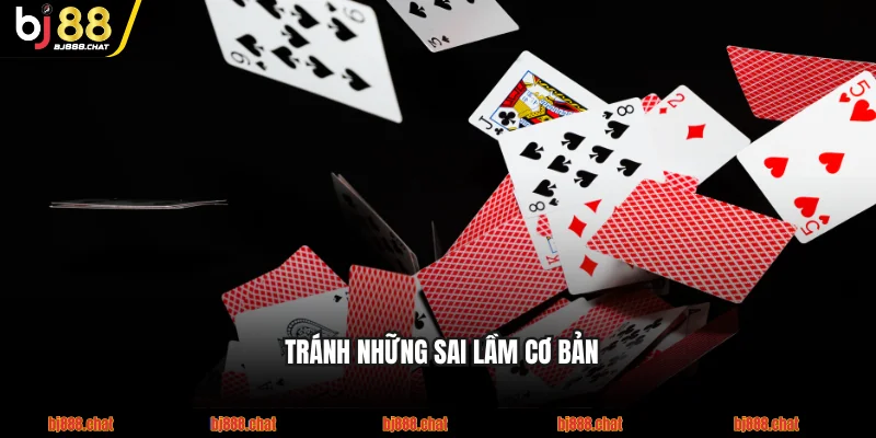 Tránh những sai lầm cơ bản